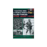 Skyhorse Publishing Fighting Men of World War II: Allied Forces (häftad, eng)