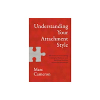 Little, Brown & Company Understanding Your Attachment Style (inbunden, eng)