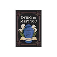 Microcosm Publishing Dying to Meet You (häftad, eng)