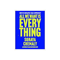 Atria/One Signal Publishers All We Want Is Everything (inbunden, eng)