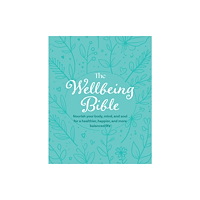 Ryland, Peters & Small Ltd The Wellbeing Bible (inbunden, eng)