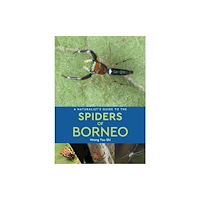 John Beaufoy Publishing Ltd A Naturalist's Guide to the Spiders of Borneo (häftad, eng)