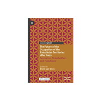 Springer International Publishing AG The Future of the Occupation of the Palestinian Territories after Gaza (inbunden, eng)