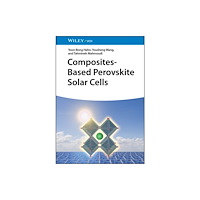 Wiley-VCH Verlag GmbH Composites-Based Perovskite Solar Cells (inbunden, eng)