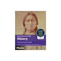 Pearson Education Limited Pearson Edexcel GCSE (9-1) History The American West, c1835-c1895 2nd edition (häftad, eng)