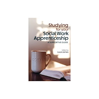 Bloomsbury Publishing PLC Studying for your Social Work Apprenticeship (häftad, eng)