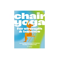 HarperCollins Focus Chair Yoga for Strength and   Balance (häftad, eng)