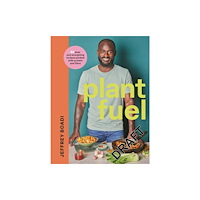 Bloomsbury Publishing PLC Plant Fuel (inbunden, eng)