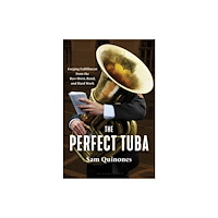 Bloomsbury Publishing USA The Perfect Tuba (inbunden, eng)