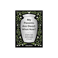 Quirk Books My Parents Are Dead: What Now? (häftad, eng)