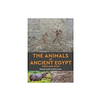 John Beaufoy Publishing Ltd The Animals of Ancient Egypt Then and Now (häftad, eng)