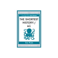 Old Street Publishing The Shortest History of AI (häftad, eng)