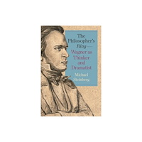 Boydell & Brewer Ltd The Philosopher’s Ring—Wagner as Thinker and Dramatist (häftad, eng)