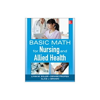 McGraw-Hill Education - Europe Basic Math for Nursing and Allied Health (häftad, eng)