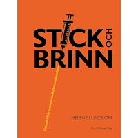 Helene Lundbom Stick och brinn : Vittnesmål från vaccinskadade efter covidpandemin (bok, danskt band)