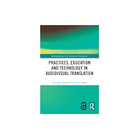 Taylor & francis ltd Practices, Education and Technology in Audiovisual Translation (häftad, eng)
