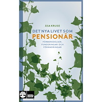 Åsa Kruse Det nya livet som pensionär : förberedelser, funderingar och förändringar (inbunden)