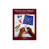 Artisan Ideas Practical Wax Modeling (inbunden, eng)