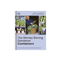 Dorling Kindersley Ltd The Money-Saving Gardener Containers (inbunden, eng)