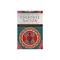 University of Oklahoma Press A History of the Cherokee Nation Volume 26 (inbunden, eng)