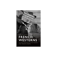 Edinburgh university press French Westerns (häftad, eng)