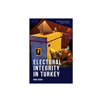 Edinburgh university press Electoral Integrity in Turkey (häftad, eng)