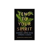 Skinner House Books Tend to Your Spirit (häftad, eng)