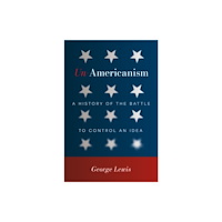 University Press of Florida Un-Americanism (inbunden, eng)