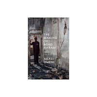 Bloomsbury Publishing PLC The Making of Boko Haram (häftad, eng)
