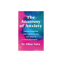 Orion Publishing Co The Anatomy of Anxiety (häftad, eng)