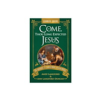 Abingdon Press Come, Thou Long Expected Jesus Leader Guide (häftad, eng)