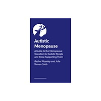 Jessica kingsley publishers Autistic Menopause (häftad, eng)