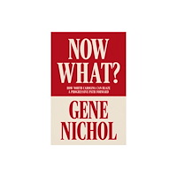 John F Blair Publisher Now What? How North Carolina Can Blaze a Progressive Path Forward (häftad, eng)
