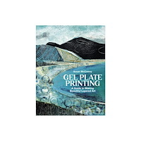 Bloomsbury Publishing PLC Gel Plate Printing (häftad, eng)