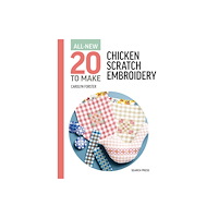 Search Press Ltd All-New Twenty To Make: Chicken Scratch Embroidery (inbunden, eng)