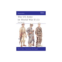 Bloomsbury Publishing PLC The US Army in World War II (1) (häftad, eng)