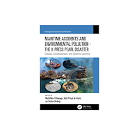 Taylor & francis ltd Maritime Accidents and Environmental Pollution - The X-Press Pearl Disaster (häftad, eng)