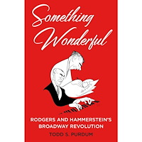 Todd S. Purdum Something wonderful - rodgers and hammersteins broadway revolution (inbunden, eng)