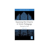 Taylor & francis ltd Exposing the Chasms in Voice Pedagogy (häftad, eng)
