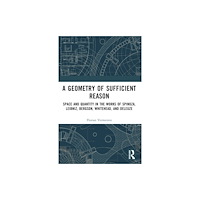 Taylor & francis ltd A Geometry of Sufficient Reason (häftad, eng)