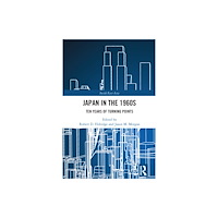 Taylor & francis ltd Japan in the 1960s (häftad, eng)