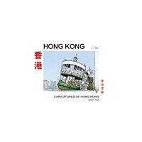 Maple Publishers Caricatures of Hong Kong (inbunden, eng)