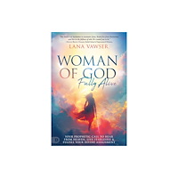Destiny Image Woman of God, Fully Alive (häftad, eng)