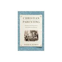 William b eerdmans publishing co Christian Parenting (häftad, eng)