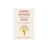 William b eerdmans publishing co Gospel Witness Through the Ages (häftad, eng)