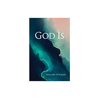 William b eerdmans publishing co God Is (inbunden, eng)