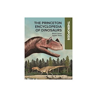 Princeton University Press The Princeton Encyclopedia of Dinosaurs: Theropods (inbunden, eng)
