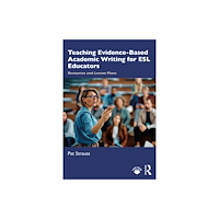 Taylor & francis ltd Teaching Evidence-Based Academic Writing for ESL Educators (häftad, eng)