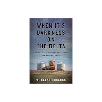 Beacon Press When It's Darkness on the Delta (inbunden, eng)