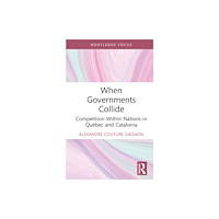 Taylor & francis ltd When Governments Collide (inbunden, eng)